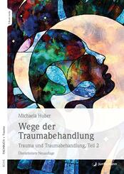 Wege der Traumabehandlung , m. 1 Beilage