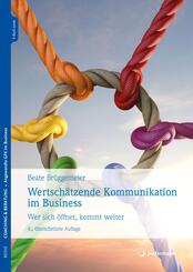 Wertsch&auml;tzende Kommunikation im Business, m. 1 Beilage