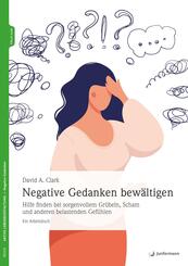 Negative Gedanken bew&auml;ltigen, m. 1 Beilage