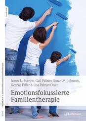 Emotionsfokussierte Familientherapie, m. 1 Beilage