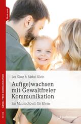 Auf(ge)wachsen mit Gewaltfreier Kommunikation, m. 1 Beilage