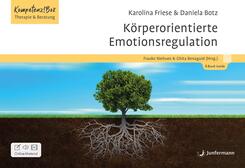 K&ouml;rperorientierte Emotionsregulation, m. 1 Beilage