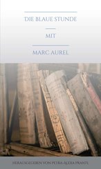 Die blaue Stunde mit Marc Aurel (eBook, ePUB)