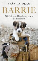 Barrie. Wie ich eine H&uuml;ndin rettete - und sie mich
