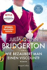 Bridgerton - Wie bezaubert man einen Viscount? (eBook, ePUB)