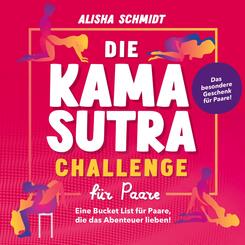 Die Kamasutra Challenge f&uuml;r Paare