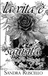 La vita &egrave; squisita