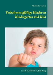 Verhaltensauff&auml;llige Kinder in Kindergarten und Kita