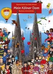 Mein K&ouml;lner Dom - Bachems Wimmelbilder Wimmelbuch