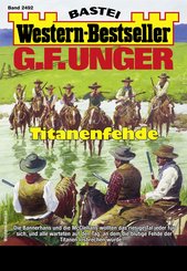 G. F. Unger Western-Bestseller 2492 - Western (eBook, ePUB)