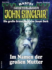 John Sinclair 2220 - Horror-Serie (eBook, ePUB)
