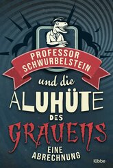 Professor Schwurbelstein und die Aluhüte des Grauens (eBook, ePUB)