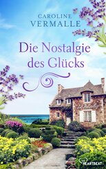 Die Nostalgie des Glücks (eBook, ePUB)