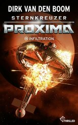 Sternkreuzer Proxima - Infiltration (eBook, ePUB)