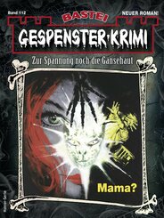 Gespenster-Krimi 112 (eBook, ePUB)