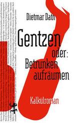 Gentzen oder: Betrunken aufr&auml;umen