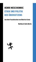 Ethik und Politik des &Uuml;bersetzens
