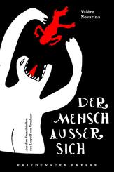 Der Mensch au&szlig;er sich