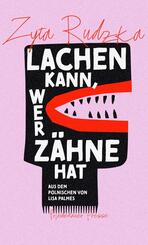Lachen kann, wer Z&auml;hne hat