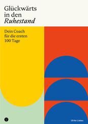 Gl&uuml;ckw&auml;rts in den Ruhestand