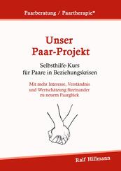 Paarberatung / Paartherapie: Unser Paar-Projekt - Selbsthilfekurs f&uuml;r Paare in Beziehungskrisen