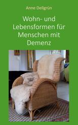 Wohn- und Lebensformen f&uuml;r Menschen mit Demenz