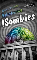 Die ISombies - Alle 6 Episoden (eBook, ePUB)