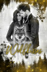 Wolfkisses: Loyalität (eBook, ePUB)