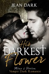His Darkest Flower: Mina & Dorian (eBook, ePUB)