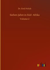 Sieben Jahre in Süd- Afrika