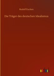 Die Träger des deutschen Idealismus