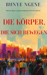 Die K&ouml;rper, die sich bewegen
