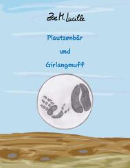 Plautzenb&auml;r und Girlangmuff