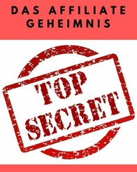 Das Affiliate Geheimnis (eBook, ePUB)