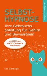 Selbsthypnose - Ihre Gebrauchsanleitung für Gehirn und Bewusstsein (eBook, ePUB)