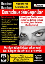 Durchschaue dein Gegenüber: Manipulation Dritter erkennen - Band 2 (eBook, ePUB)