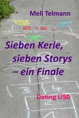Sieben Kerle, sieben Storys - ein Finale (eBook, ePUB)