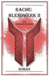 Rache: Blendwerk II (eBook, ePUB)
