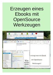 Wie macht man ein Ebook mit OpenSource Werkzeugen (eBook, ePUB)