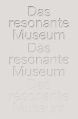 Das resonante Museum. Berliner Gespräche über mentale Gesundheit.