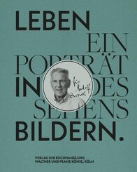 Leben in Bildern. Ein Porträt des Sehens für Rudolf Zwirner / A Life in PIctures: A Portrait of Seeing.