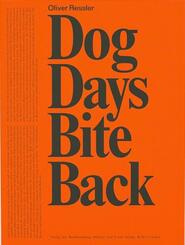 Oliver Ressler. Dog Days Bite Back
