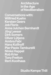 Kempe Thill. Architecture in the Age of Neoliberalism