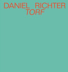 Daniel Richter. Torf