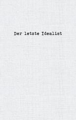 Der letzte Idealist