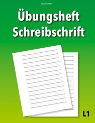 &Uuml;bungsheft Schreibschrift L1
