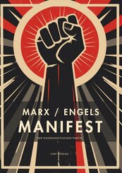 Karl Marx / Friedrich Engels: Das kommunistische Manifest. Vollst&auml;ndige Neuausgabe