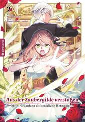Aus der Zaubergilde versto&szlig;en - Mein Neuanfang als k&ouml;nigliche Hofmagierin 02