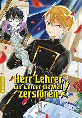 Herr Lehrer, wir werden die Welt zerst&ouml;ren! 02