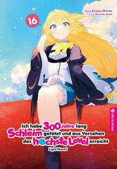 Ich habe 300 Jahre lang Schleim get&ouml;tet und aus Versehen das h&ouml;chste Level erreicht Light Novel 16